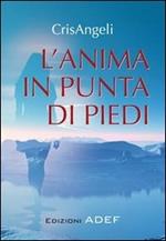 L' anima in punta di piedi