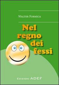 Nel regno dei fessi - Walter Formica - copertina