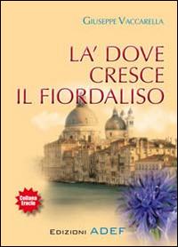 Là dove cresce il fiordaliso - Giuseppe Vaccarella - copertina