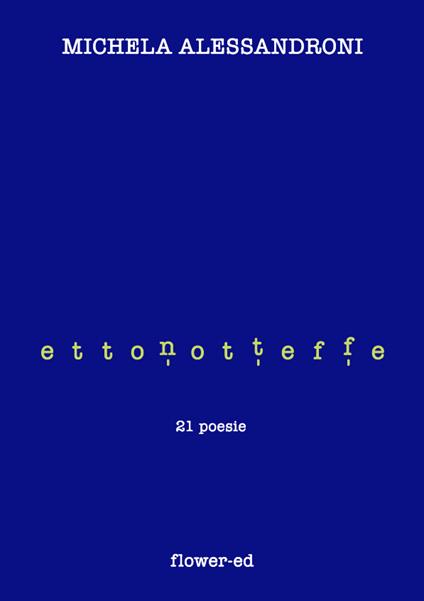 Effettonotte. 21 poesie - Michela Alessandroni - ebook
