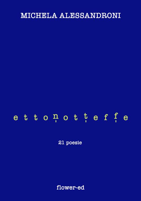 Effettonotte. 21 poesie - Michela Alessandroni - ebook