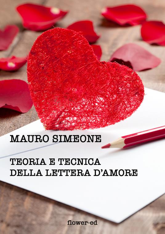 Teoria e tecnica della lettera d'amore - Mauro Simeone - ebook