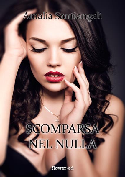 Scomparsa nel nulla - Amalia Santiangeli - ebook