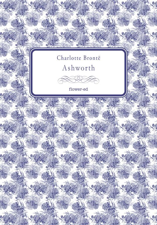 Ashworth - Charlotte Brontë,Alessandranna D'Auria - ebook
