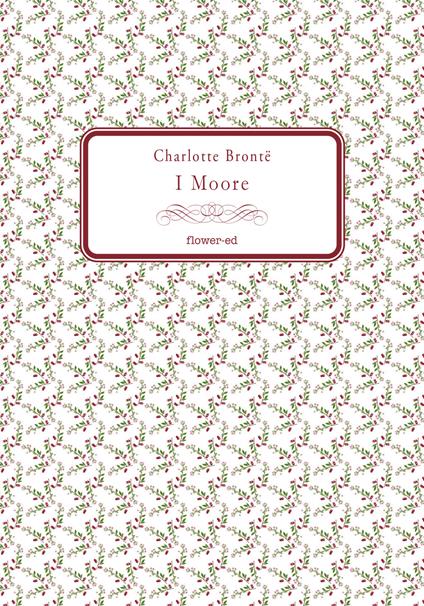 I Moore - Charlotte Brontë,Alessandranna D'Auria - ebook