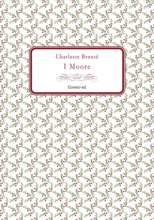 I Moore - Charlotte Brontë,Alessandranna D'Auria - ebook