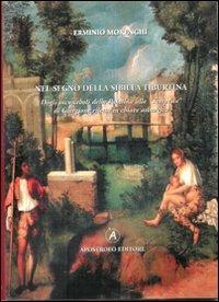 Nel segno della Sibilla Tiburtina. Dagli incunaboli della Palatina alla «Tempesta» di Giorgione riletta in chiave asburgica - Erminio Morenghi - copertina