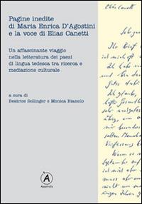 Pagine inedite di Maria Enrica D'Agostini e la voce di Elias Canetti. Con CD Audio - copertina