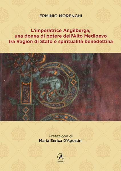 L'imperatrice Angilberga. Una donna di potere dell'Alto Medioevo tra Ragion di Stato e spiritualità benedettina - Erminio Morenghi - copertina