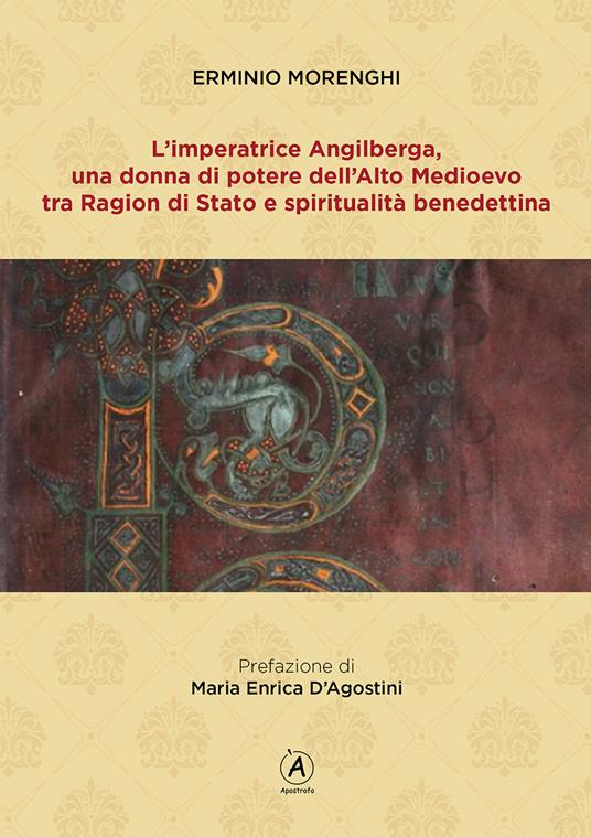L'imperatrice Angilberga. Una donna di potere dell'Alto Medioevo tra Ragion di Stato e spiritualità benedettina - Erminio Morenghi - copertina