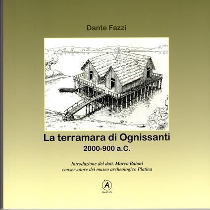 La terramara di Ognissanti (2000-900 a.C.) - Dante Fazzi - copertina