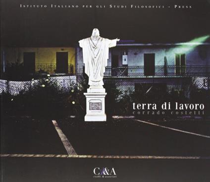 Costetti Corrado. Terra di lavoro. Catalogo della mostra. Ediz. illustrata - copertina
