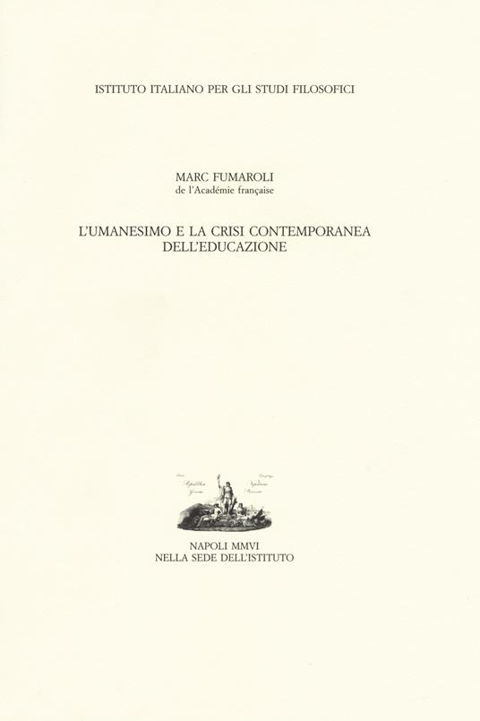L' umanesimo e la crisi contemporanea dell'educazione - Marc Fumaroli - copertina