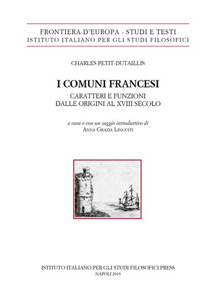 I comuni francesi. Caratteri e funzioni dalle origini al XVIII secolo - Charles Petit-Dutaillis - copertina