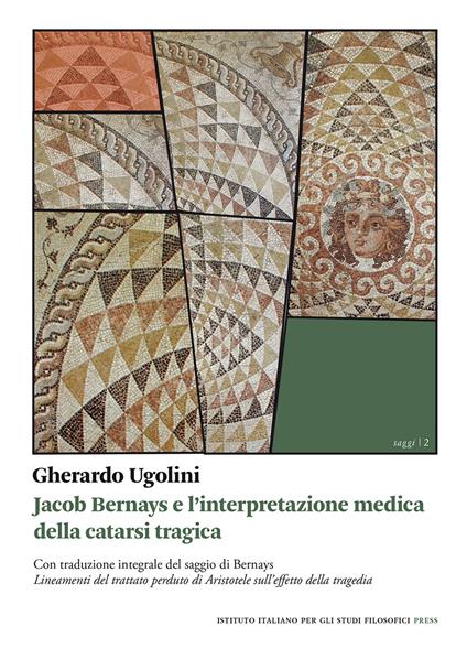 Jacob Bernays e l'interpretazione medica della catarsi tragica - Gherardo Ugolini - copertina