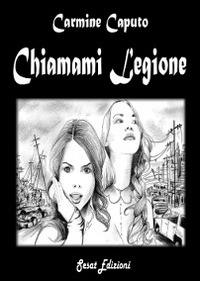 Chiamami legione - Carmine Caputo - copertina