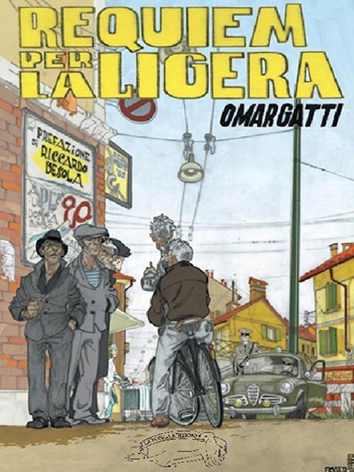 Requiem per la Ligera - Omar Gatti - ebook