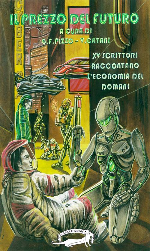 Il prezzo del futuro. 15 scrittori raccontano l'economia del domani - copertina