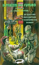 Il prezzo del futuro. 15 scrittori raccontano l'economia del domani