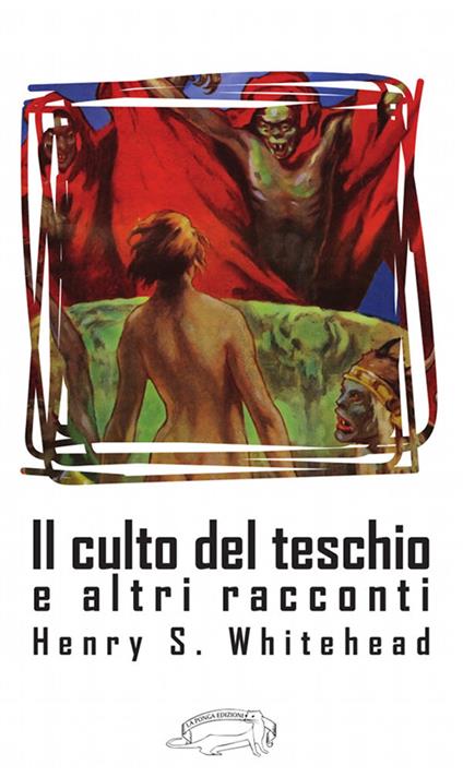 Il culto del teschio e altri racconti - Henry S. Whitehead - copertina