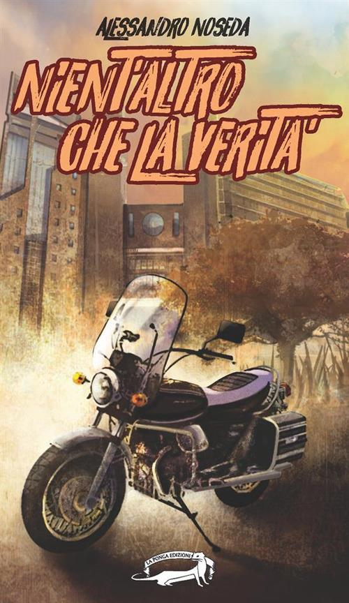 Nient'altro che la verità - Alessandro Noseda - ebook