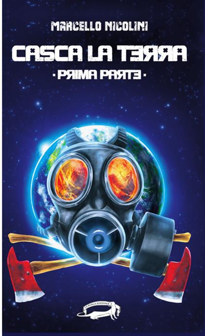 Casca la terra. Vol. 1 - Marcello Nicolini - copertina