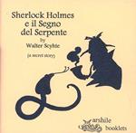 Sherlock Holmes e il segno del serpente. (A secret story)