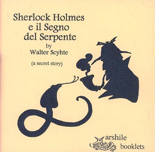 Sherlock Holmes e il segno del serpente. (A secret story) - Walter Schyte - copertina