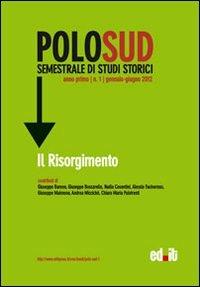 Polo Sud. Semestrale di Studi Storici (2012). Vol. 1: Il Risorgimento. - copertina