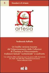 Un' inedita versione toscana del volgarizzamento delle collazioni di Cassiano e il raxunamentu. Tradizioni testuali «contaminate» a confronto - Ferdinando Raffaele - copertina