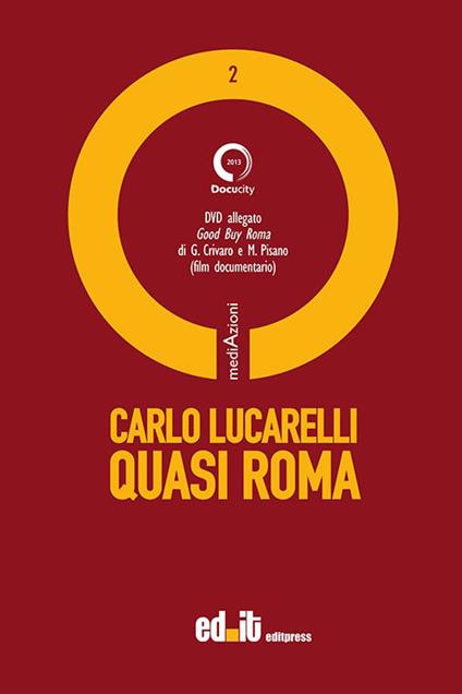 Quasi Roma. Con DVD - Carlo Lucarelli - copertina