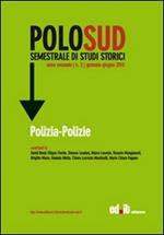 Polo Sud. Semestrale di Studi Storici (2013). Ediz. italiana, inglese, francese e spagnola. Vol. 2: Polizia-Polizei.