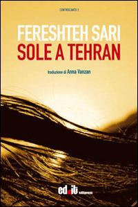 Sole a Tehran - Feresteh Sari - copertina