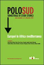 Polo Sud. Semestrale di Studi Storici (2013). Vol. 3: Europei in Africa mediterranea.