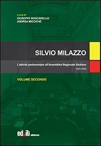 Silvio Milazzo. Vol. 2: L'attività parlamentare all'assemblea regionale siciliana. Discorsi - copertina