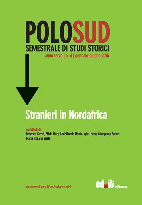 Polo Sud. Semestrale di Studi Storici (2015). Vol. 4: Stranieri in Nordafrica. - copertina