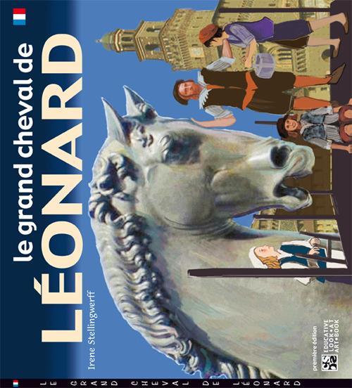 Le grand cheval de Léonard - Irene Stellingwerff - copertina