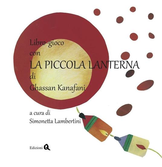 Libro-gioco con la piccola lanterna - Ghassan Kanafani - copertina