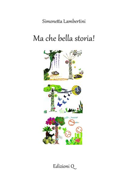 Ma che bella storia! Ediz. italiana e araba - Simonetta Lambertini - copertina