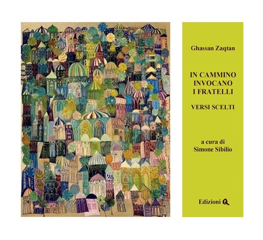 In cammino invocano i fratelli. Versi scelti. Testo arabo a fronte - Ghassan Zaqtan - copertina