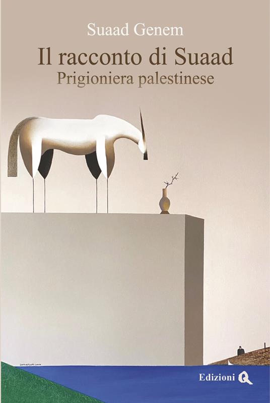 Il racconto di Suaad. Prigioniera palestinese - Suaad Genem - copertina