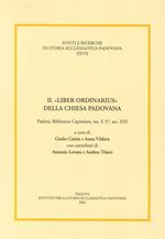 Il «liber ordinarius» della Chiesa padovana. Padova, biblioteca capitolare, ms. E 57, sec. XIII