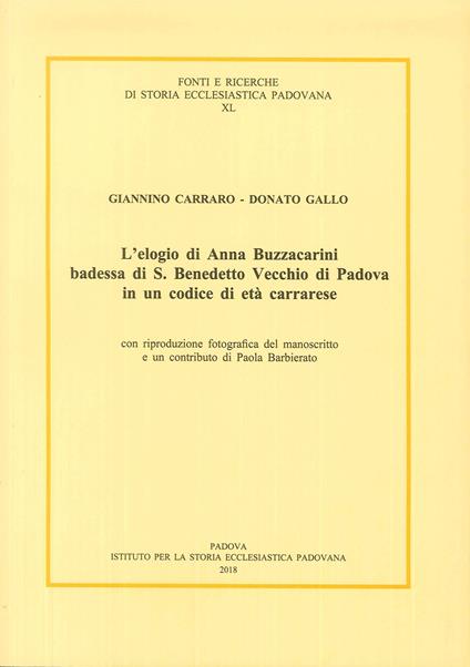 L' elogio di Anna Buzzacarini Badessa di S. Benedetto Vecchio di Padova in un codice di età carrarese - Paola Barbierato - copertina