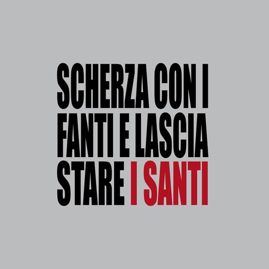 Scherza con i fanti e lascia stare i santi - Luca Maria Cristini - copertina