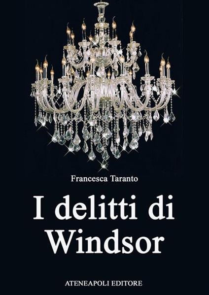 I delitti di Windsor - Francesca Taranto - ebook