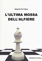 L' ultima mossa dell'alfiere