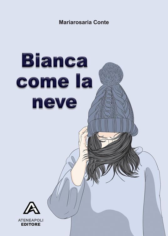 Bianca come la neve - Mariarosaria Conte - copertina