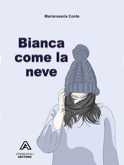 Bianca come la neve - Mariarosaria Conte - ebook