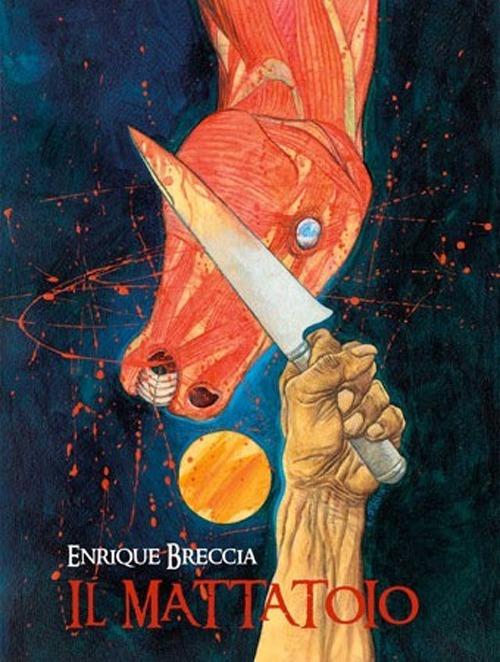 Il mattatoio - Enrique Breccia - copertina