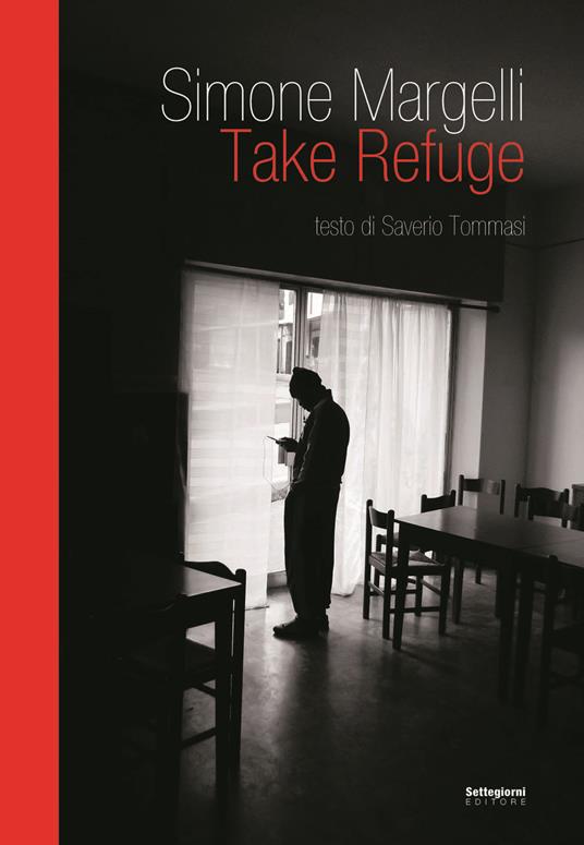 Take Refuge. Ediz. illustrata - Simone Margelli - copertina